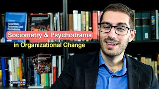 Sociometry Psychodrama in Organizational Change