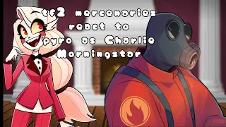 tf2 mercenaries react to pyro as Charlie Morningstar