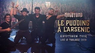 MAGOYOND - LE PUDDING À L'ARSENIC LIVE (Kryptshow Tour - Live @ Echos & Merveilles 2019)