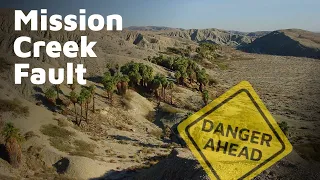 The Volatile San Andreas Fault, Part II of II: Mission Creek