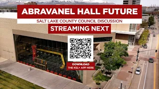 LIVE: Salt Lake County Council Discusses Future of Abravanel Hall