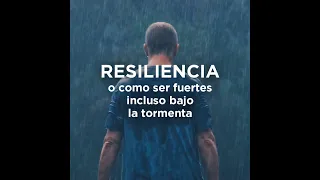 Y tú, ¿eres una persona resiliente?