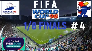 eFootball PES 2021 FIFA World Cup FRANCE 1998 1/8 FINALAS # 4