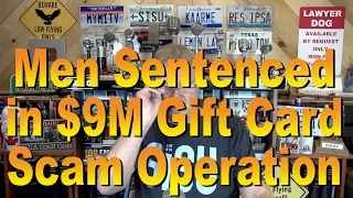 Men Sentenced in $9M Gift Card Scam Operation