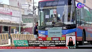 24/7 libreng sakay sa EDSA Bus Carousel, ipatutupad na mula Dec. 1-31, 2022 | SONA