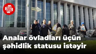 Övladlarına şəhidlik statusu verilməyən valideynlər Milli Məclisin qarşısına toplaşıb