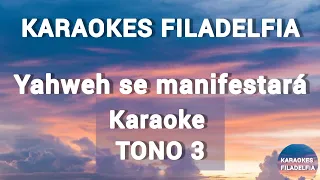 YAHWEH SE MANIFESTARÁ (karaoke | pista TONO 3) KARAOKES FILADELFIA