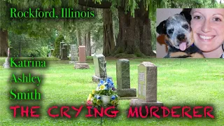 A Cowardly Cry-Baby Murderer - The Katrina Smith Story, Killed by her Husband in Rockford Illinois