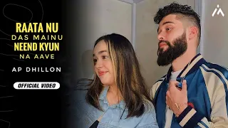 Raata Nu Das Mainu Neend Kyun Na Aave (Official Video) | Reels Hits Song | AP Dhillon | Dil Nu Song