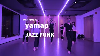 yamap - JAZZ FUNK Dance class/ NOA DANCE ACADEMY