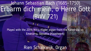 Erbarm dich mein, o Herre Gott ( BWV 721) - J.S. Bach (1685-1750)