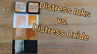 Tim Holtz Distress Ink vs Oxides