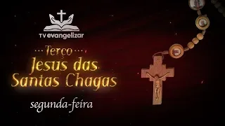 #1 Terço Jesus das Santas Chagas I segunda-feira