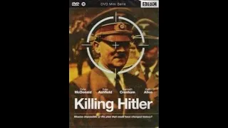 Killing Hitler (2003) BBC Documentary