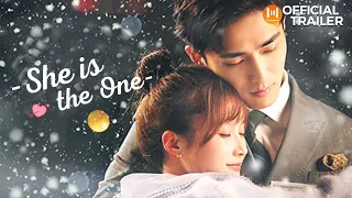 🔥Trailer🔥Coming Soon: She is the One (Tim Pei, Li Nuo)