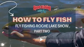 FLY FISHING: FLY FISHING ROCHE LAKE - PART TWO