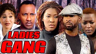 LADIES GANG (STEPHANIE OKEREKE, SYLVESTER MADU, CHA CHA EKE, YUL EDOCHIE) NOLLYWOOD CLASSIC MOVIES