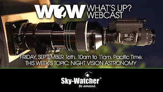 Sky-Watcher What's Up? Webcast: Nigh Vision Astronomy