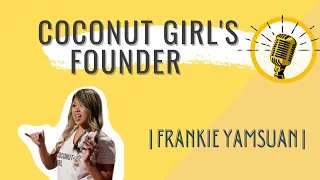 Shark tank, working with Mark Cuban and making it with Coconut Girl's founder Frankie Yamsuan