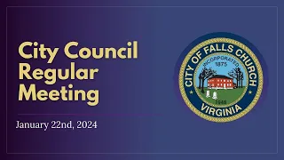 City of Falls Church City Council Meeting January 22nd, 2024