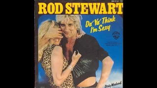 Rod Stewart - Da Ya Think I'm Sexy? (1978 U.S. Promo Single Version) HQ