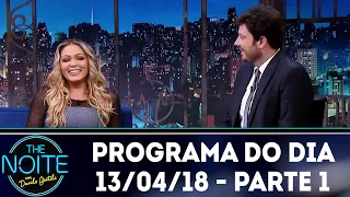 The Noite (13/04/18) - Parte 1