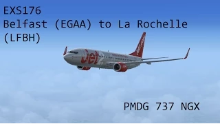 FSX | EXS176 | Belfast (EGAA) - La Rochelle (LFBH) | PMDG 737 NGX