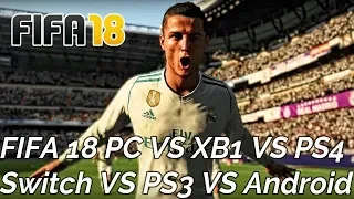 FIFA 18 | PC VS Xbox One VS PS4 VS Switch VS Xbox 360 VS Android | Graphics Comparison