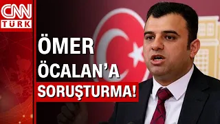 YSP'li Ömer Öcalan'a soruşturma!