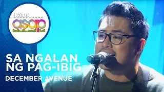 December Avenue - Sa Ngalan ng Pag-ibig  | iWant ASAP Highlights