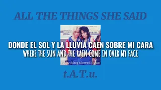 All the Things She Said - t.A.T.u. (slowed down) // letra + traducción //
