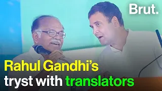 Rahul Gandhi’s tryst with translators