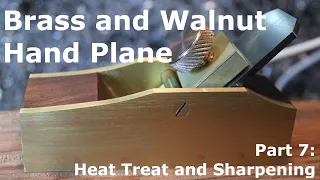 Model Makers Plane: Part 7 - Heat Treating and Sharpening the Plane Iron