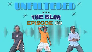 UNFILTERED WITH THE BLOK EP.09(ARJIN & THANDO, MIKE TYSON vs JAKE PAUL, VULTURES 2, ETC.)