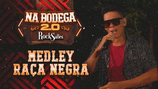 Medley - Raça Negra - Rock Salles - Na Bodega 2.0 | OFICIAL