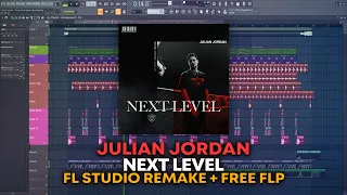 Julian Jordan - Next Level [FL Studio Remake + FREE FLP]
