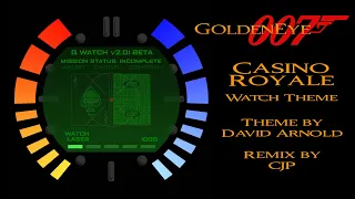 GoldenEye 007 Casino Royale Watch Theme