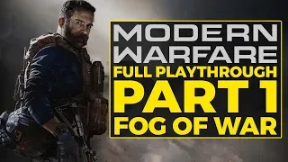 Call of Duty Modern Warfare Playthrough Part 1: Fog of War (Realism)