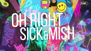 Sickmode X Mish - OH RIGHT (Official Video) (AR Mixtape Vol.1)
