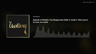 Episode 6-Nicholas Van Hoogstraten-Hide it, Stash it-Don't put it in your own name