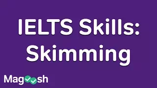 IELTS Skills: How to skim and scan