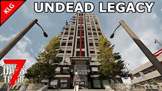 ОГРОМНЫЙ НЕБОСКРЕБ КИШИТ ЗОМБИ ► UNDEAD LEGACY ► 7 Days To Die