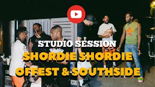 Shordie Shordie Studio Session featuring OffSet, SouthSide, & Jason Cheese. Shot By @Darsrevenge