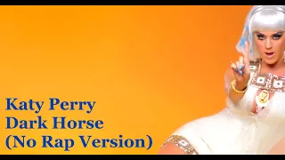 Katy Perry - Dark Horse (No Rap Version)