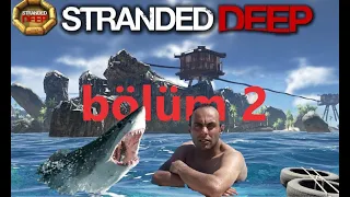 YENİ BİR ADA BULDUK (Stranded deep)  stranded deep gameplay