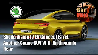 Skoda Vision IV EV Concept Is Yet Another Coupe SUV With An Ungainly Rear | CarMojo