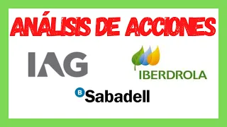 Análisis Técnico de acciones:  IAG, Iberdrola y Banco Sabadell