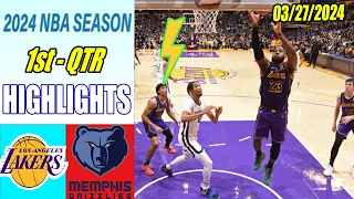 Lakers vs Grizzlies Game Highlights 1st QTR Mar 27, 2024 | NBA Highlights 2024