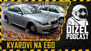 BMW E60 / KVAROVI  / OUT OF DUTY /// DIZEL PODCAST 003 ///