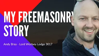 My Freemasonry Story - Andy Bray